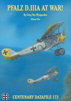 Pfalz D.IIIa at War! Volume 1 by Greg Van Wyngarden (Centenary Datafile 173) - Image 1